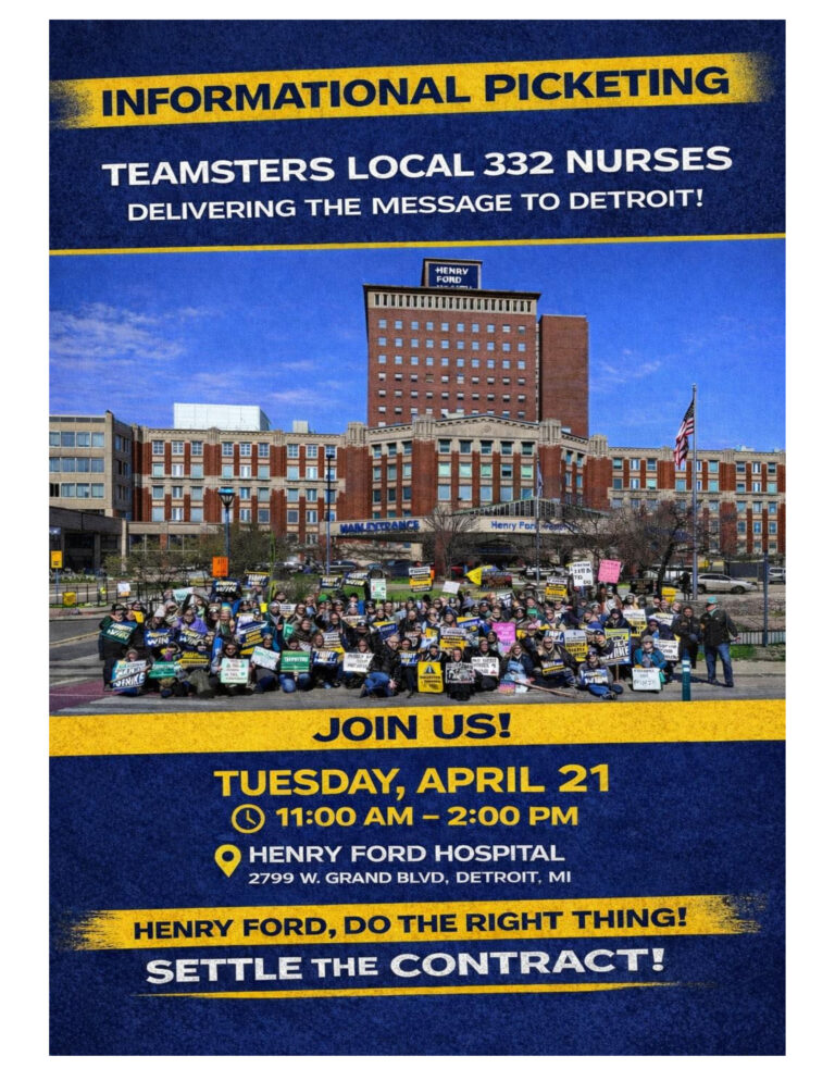 Poster advertising informational picketing by Teamsters Local 332 nurses in Detroit, with date, time, and location for April 21 at Henry Ford Hospital to settle the contract.